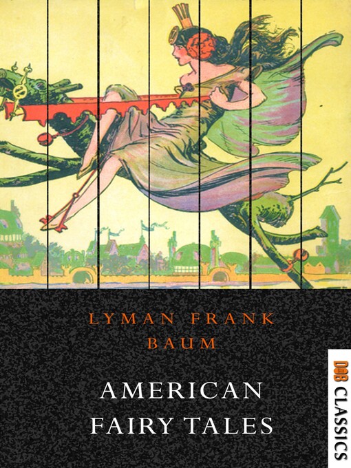 Title details for American Fairy Tales by L. Frank Baum - Available